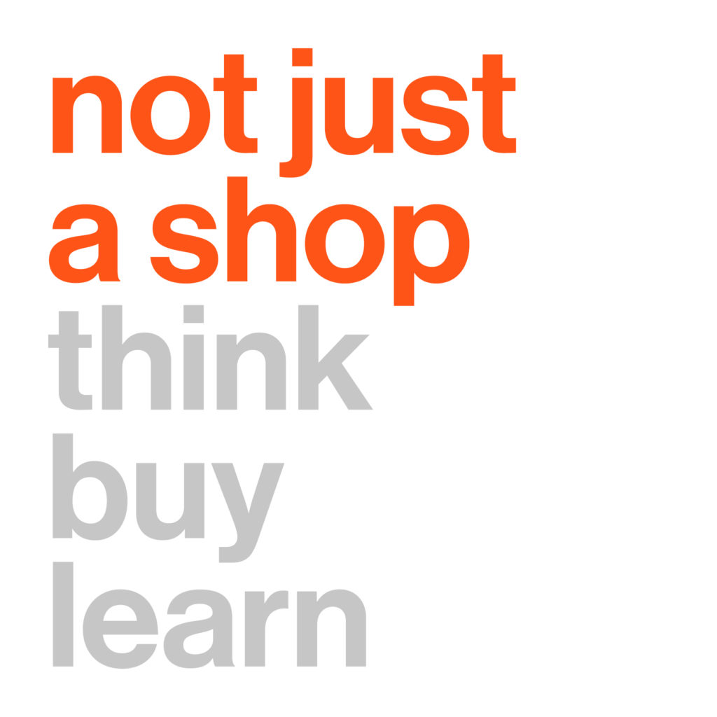 Not just a shop think, buy, learn