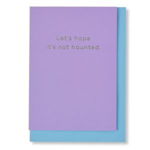 Let's Hope It's Not Haunted Greetings Card