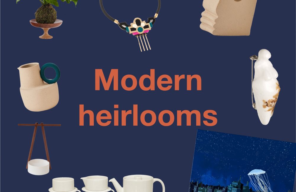 Modern Heirlooms