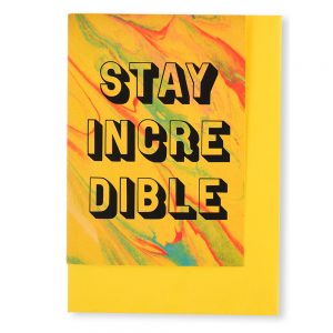 Stay Incredible Greetings Card
